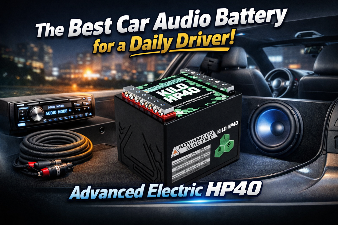 The Best Car Audio Battery for a Daily Driver: Why the Advanced Electric HP40 Makes Sense