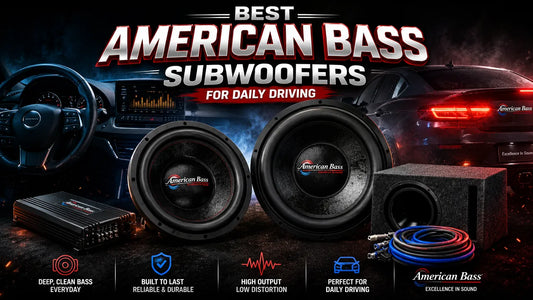 Best American Bass Subwoofers for Daily Driving