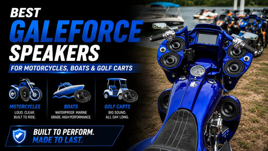 Best Galeforce Speakers for Motorcycles, Boats, and Golf Carts