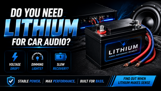 Do You Need Lithium for Car Audio?