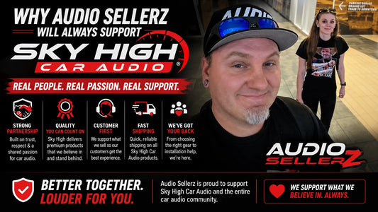 Why Audio Sellerz Will Always Support Sky High Car Audio