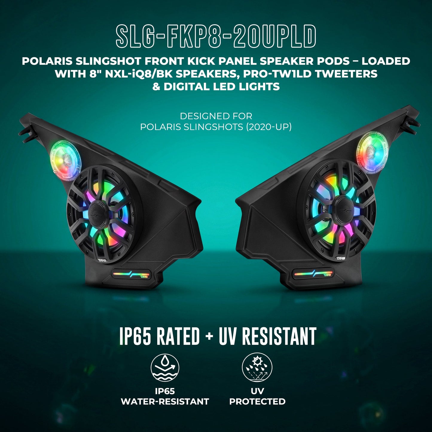 Polaris Slingshot Front Kick Panel Speaker Pods – Loaded with 8" NXL-IQ8/BK Speakers, PRO-TW1LD Tweeters & Digital LED Lights | 2020 - Current.
