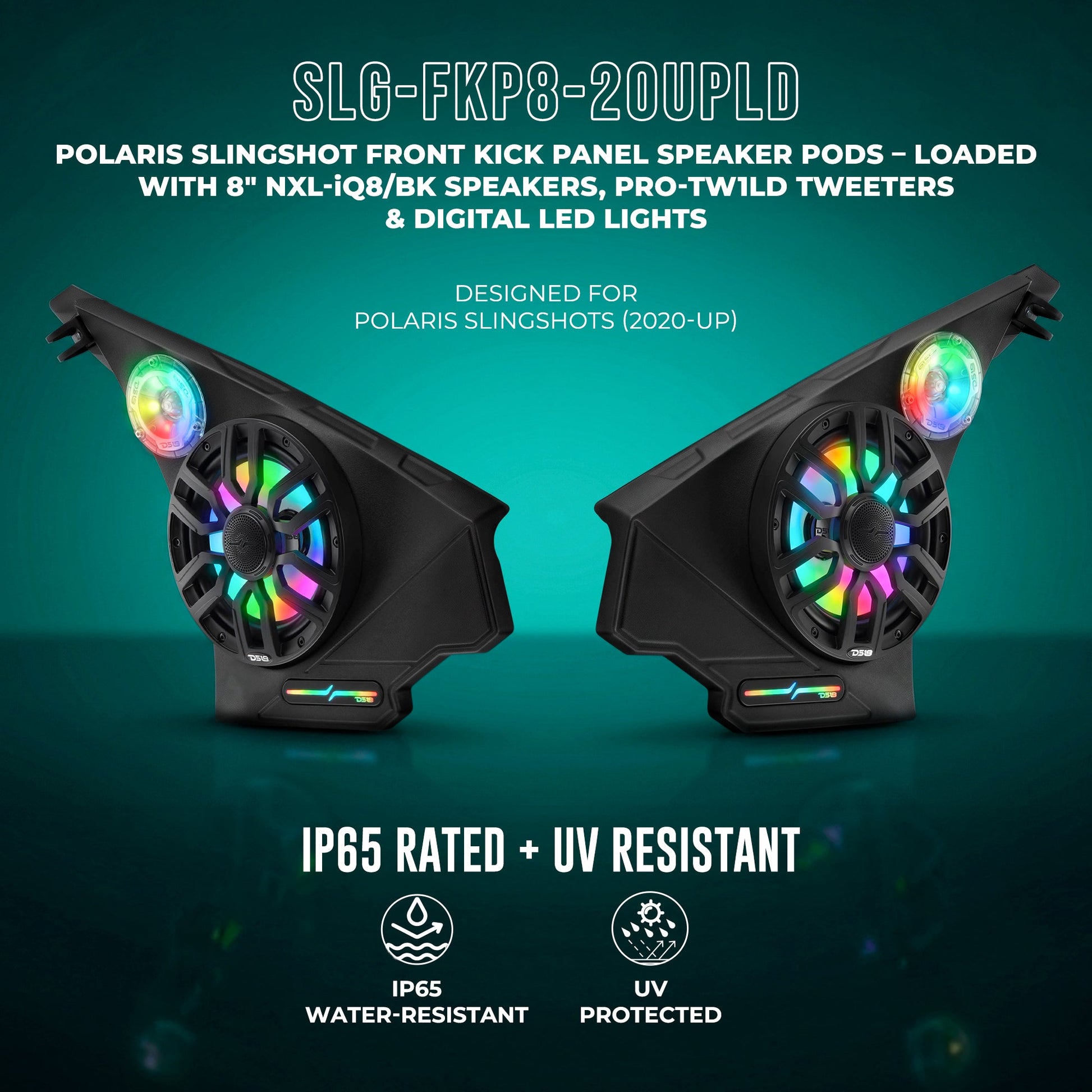 Polaris Slingshot Front Kick Panel Speaker Pods – Loaded with 8" NXL-IQ8/BK Speakers, PRO-TW1LD Tweeters & Digital LED Lights | 2020 - Current.